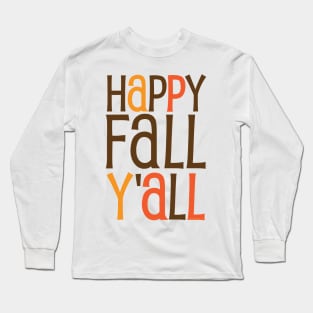 Happy Fall Y'all Long Sleeve T-Shirt